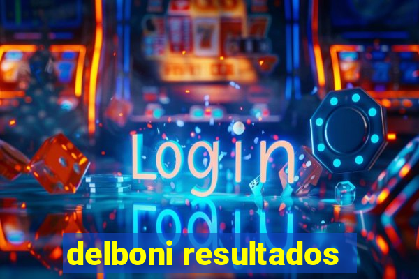 delboni resultados